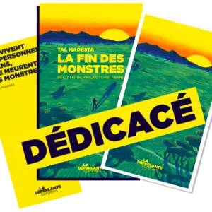 La Fin des monstres de Tal Madesta dédicacé + marque-page + risographie